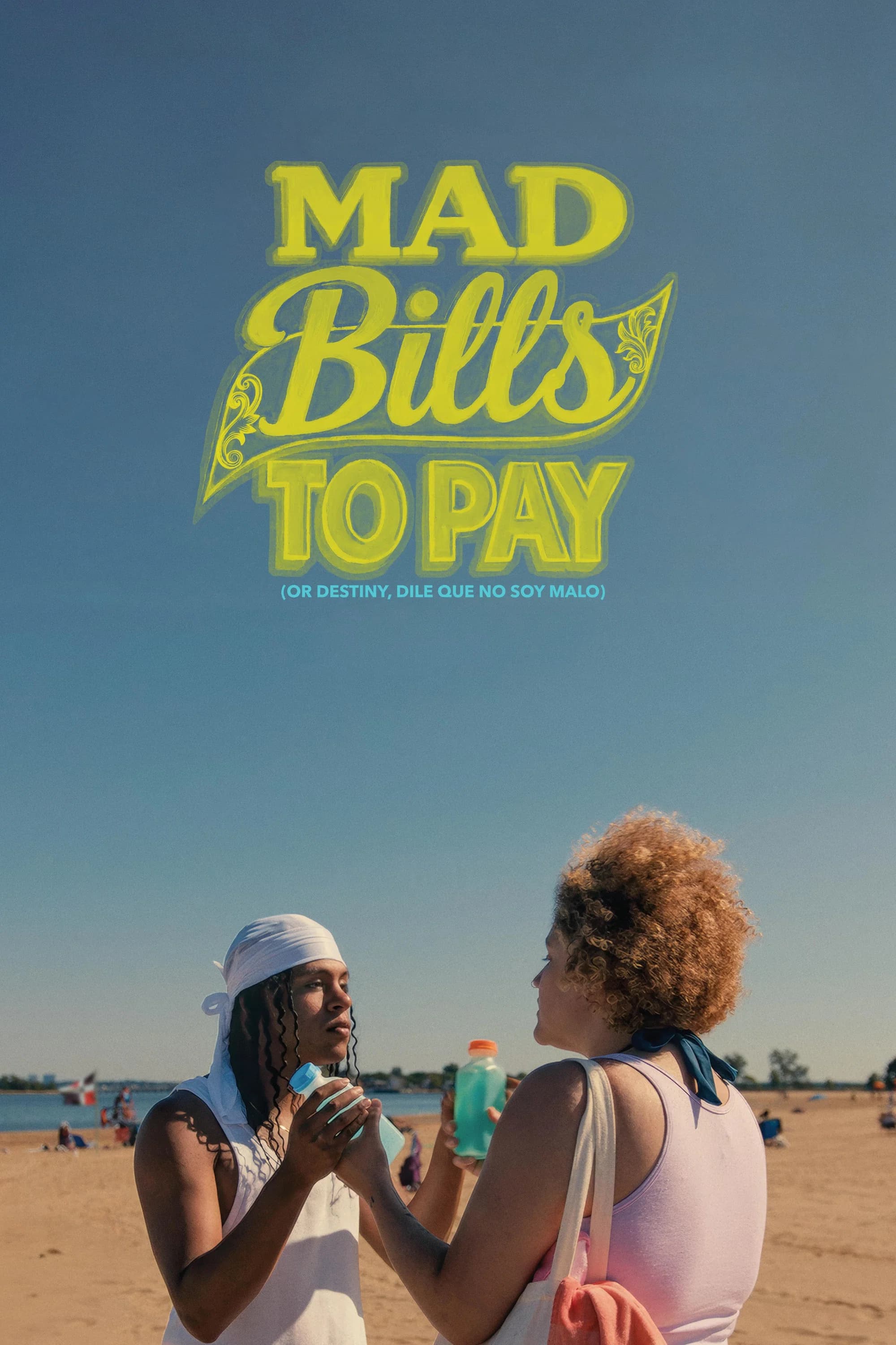 Poster for Mad Bills to Pay (or Destiny, dile que no soy malo)
