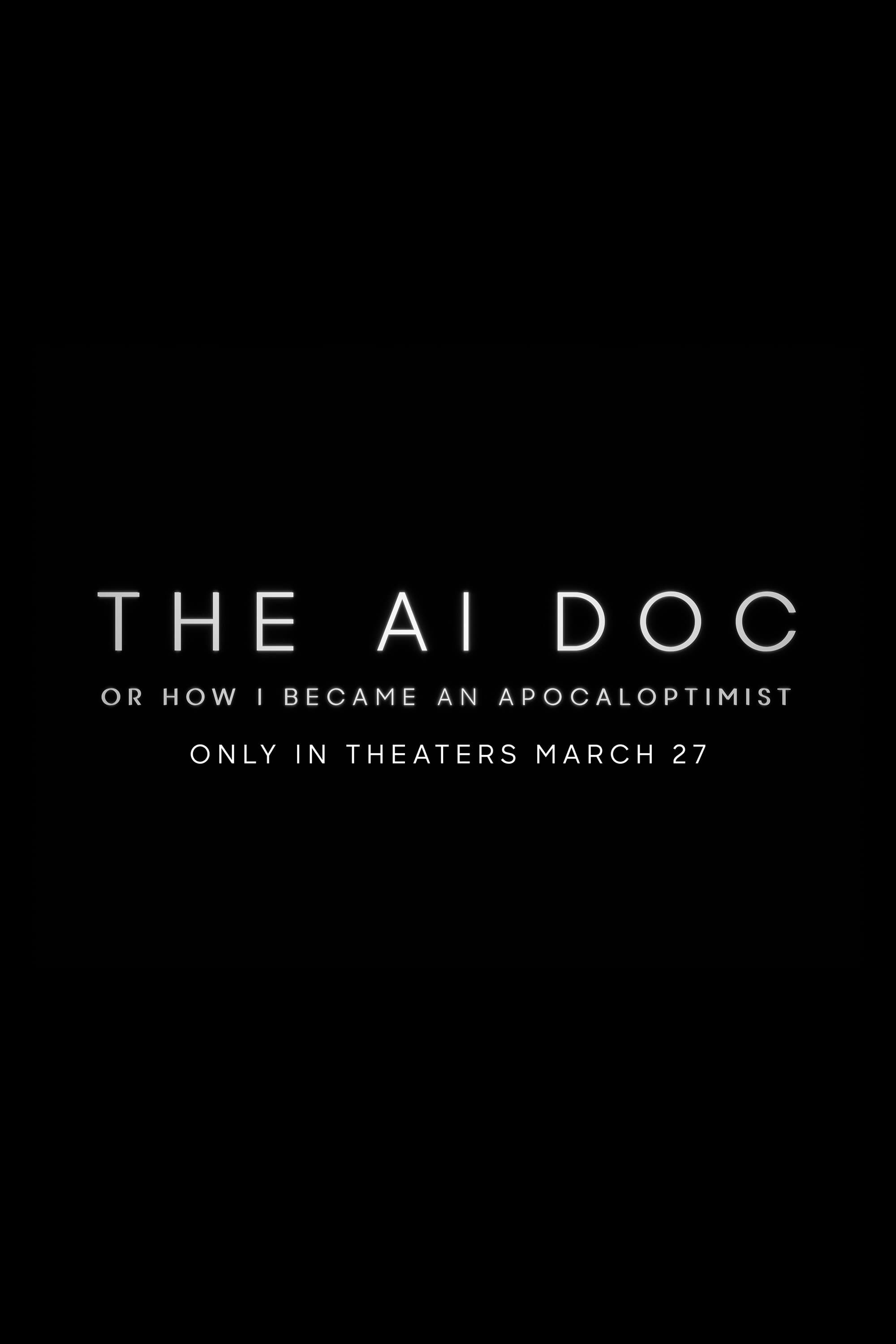 Poster for The AI Doc: Or How I Became an Apocaloptimist