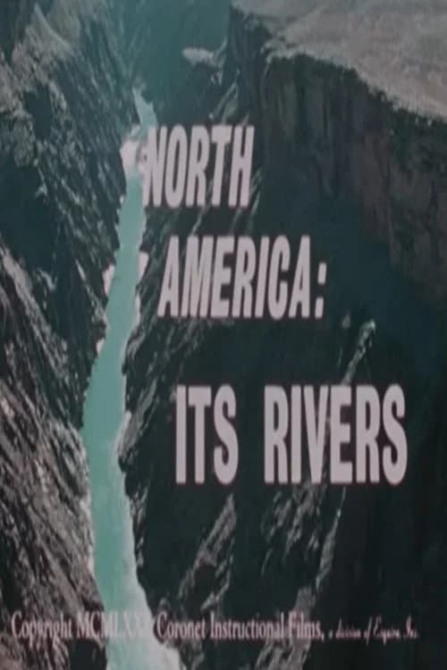 Poster for North America: Its Rivers
