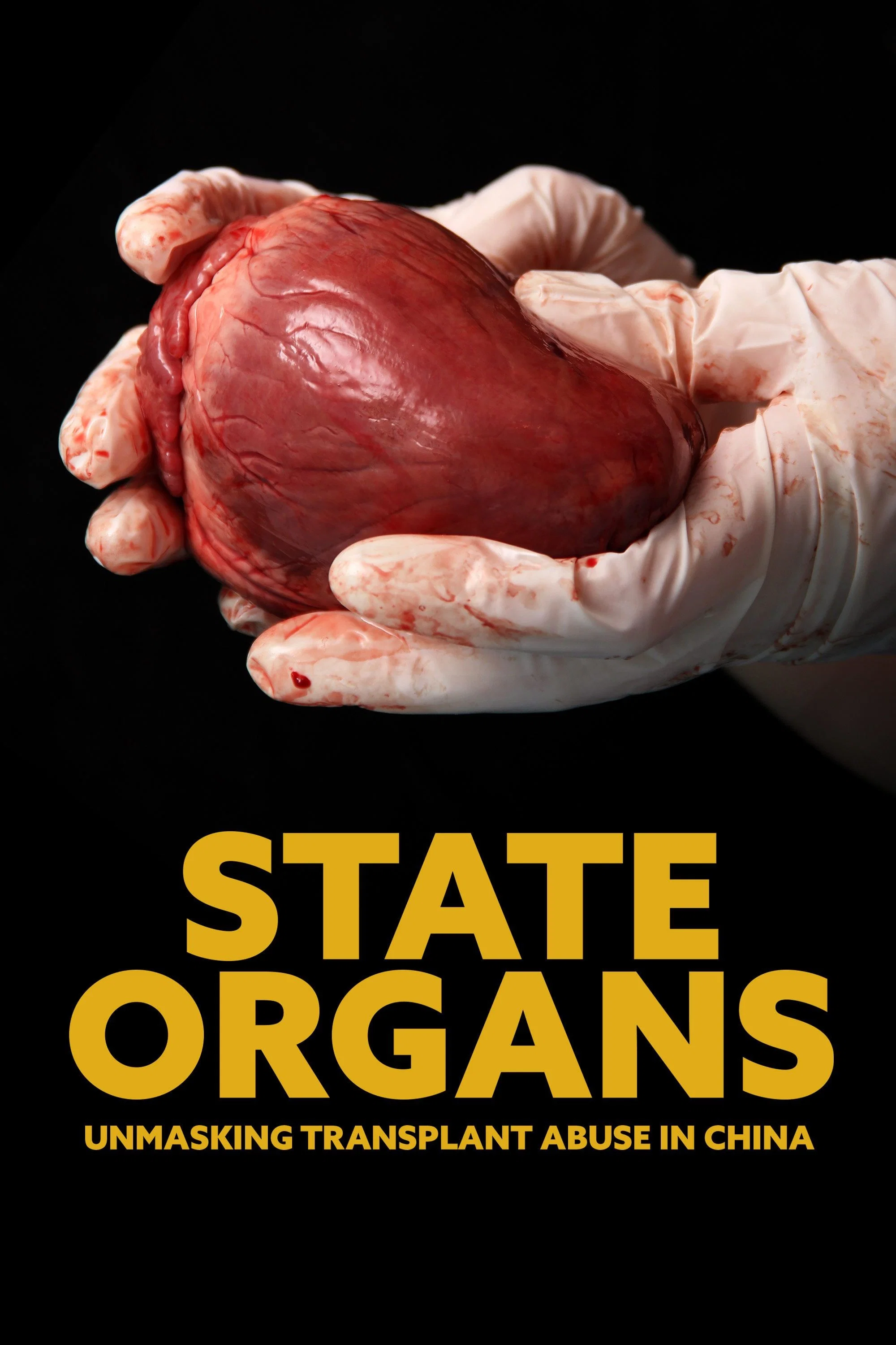 Poster for State Organs: Unmasking Transplant Abuse in China