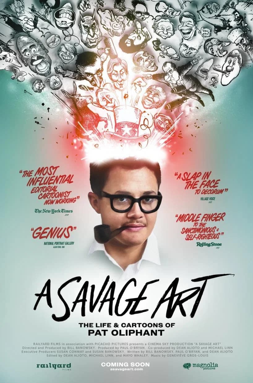 Poster for A Savage Art: The Life & Cartoons of Pat Oliphant