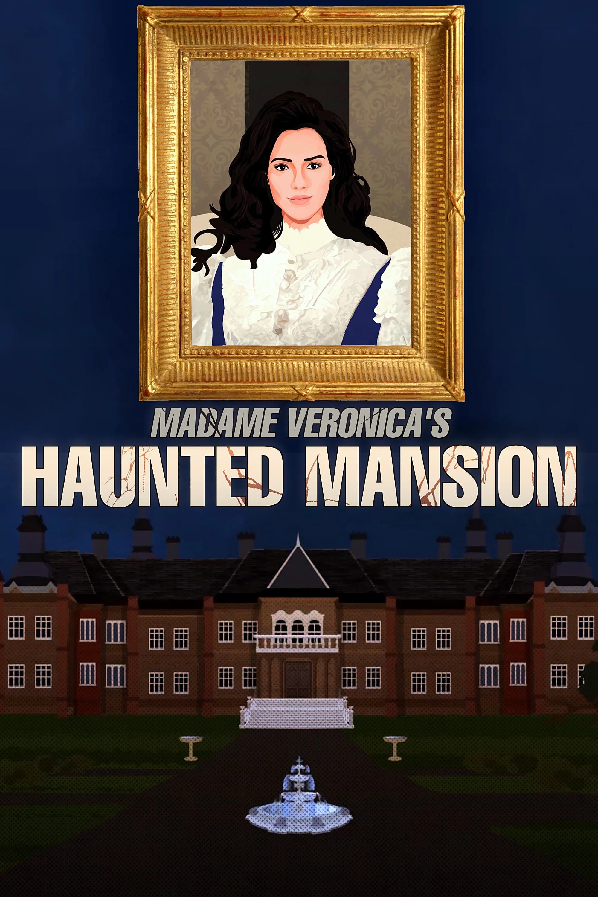 Poster for The Haunted Mansion of Madame Veronica !!