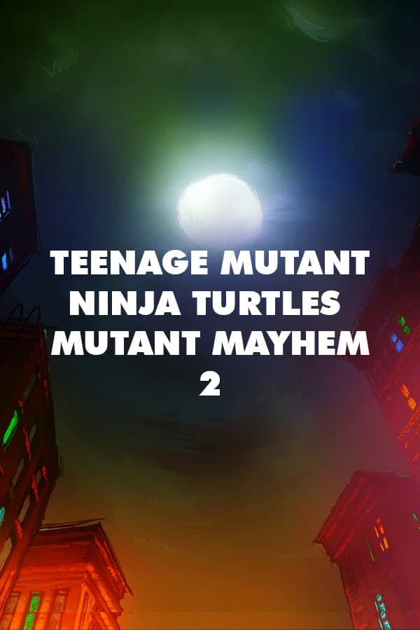 Poster for Teenage Mutant Ninja Turtles: Mutant Mayhem 2